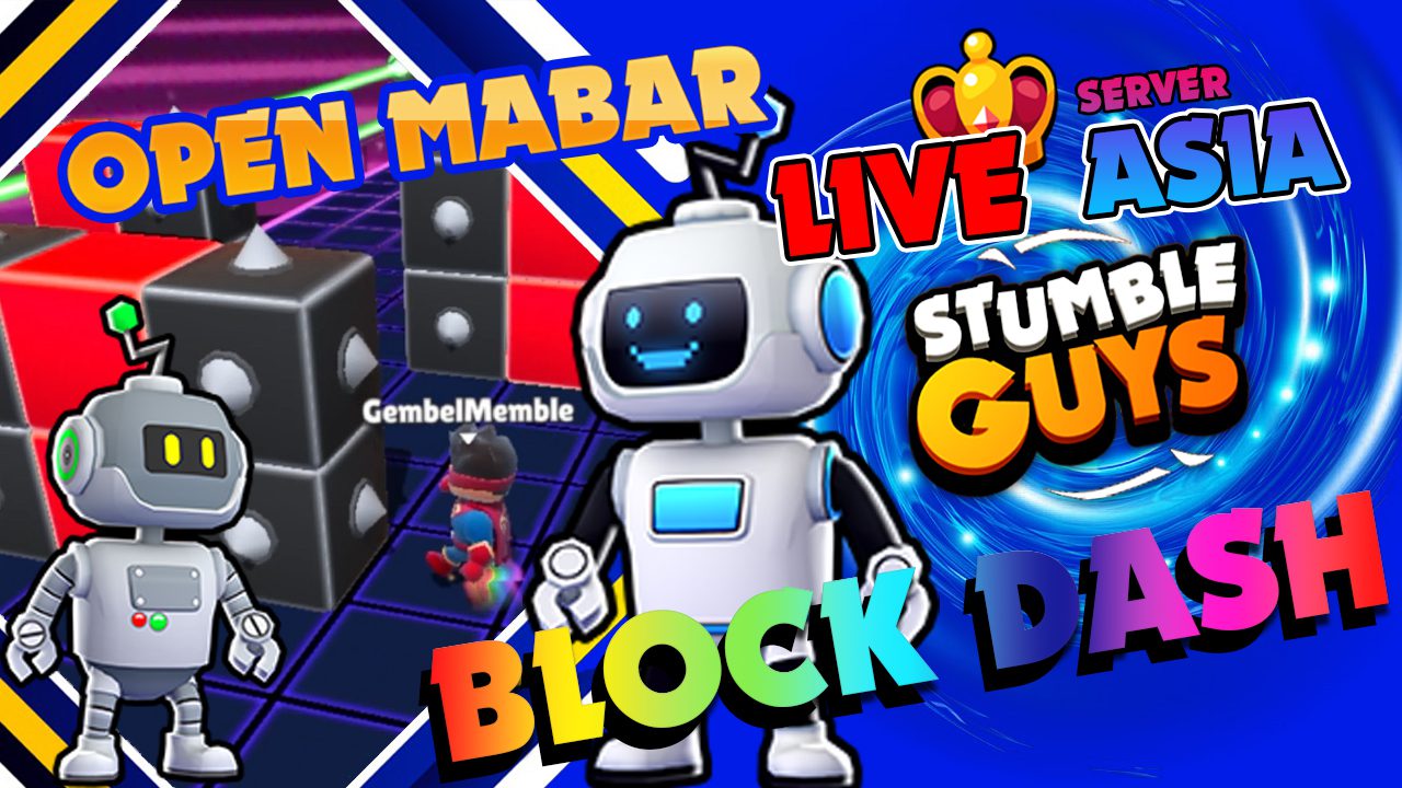 block dash only live stumble guys sekarang server asia mabar multiplayer indonesia